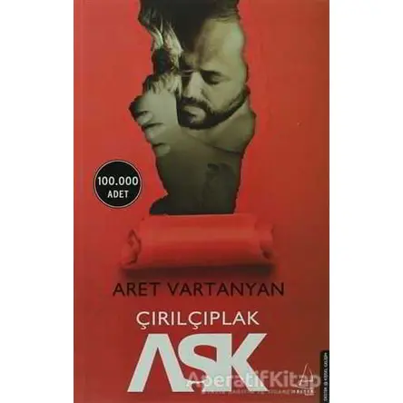 Çırılçıplak Aşk - Aret Vartanyan - Destek Yayınları