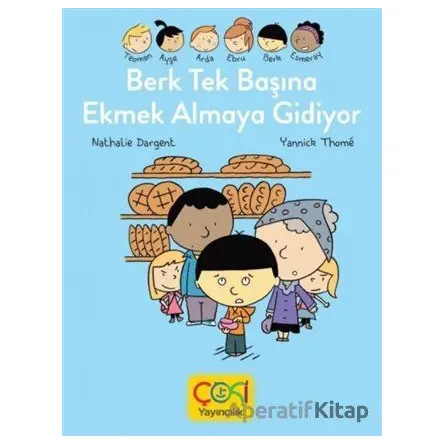 Berk Tek Başına Ekmek Almaya Gidiyor - Çoki Yayıncılık