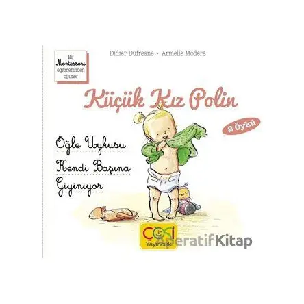 Küçük Kız Polin - Öğle Uykusu - Kendi Başına Giyiniyor