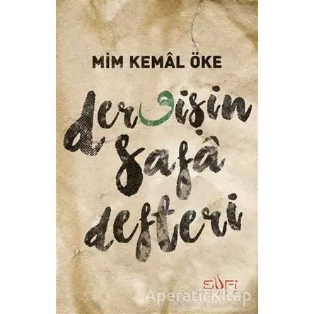 Dervişin Safa Defteri - Mim Kemal Öke - Sufi Kitap