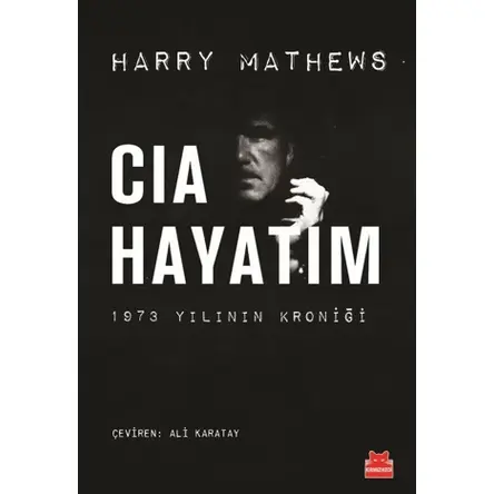 CIA Hayatım - Harry Mathews - Kırmızı Kedi Yayınevi