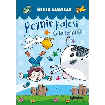 Peynir Kalesi - Gıda Serisi 2 - Ülker Kurtcan - Bilgiyolu Kültür Yayınları