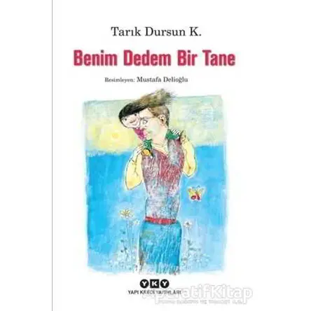 Benim Dedem Bir Tane - Tarık Dursun K. - Yapı Kredi Yayınları