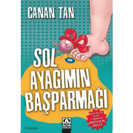 Sol Ayağımın Başparmağı - Canan Tan - Altın Kitaplar