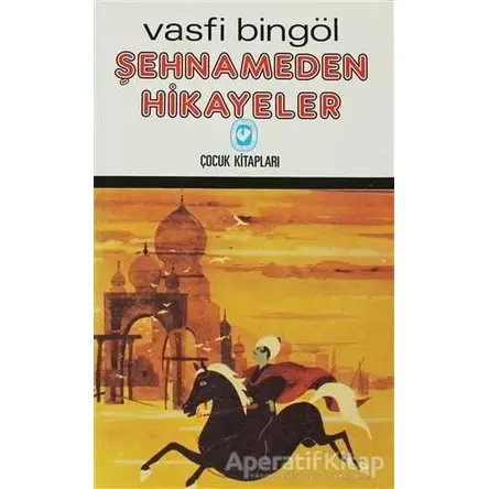 Şehnameden Hikayeler - Vasfi Bingöl - Cem Yayınevi