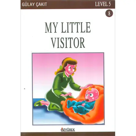 My Little Visitor - Level 5 - Gülay Çakıt - Özyürek Yayınları