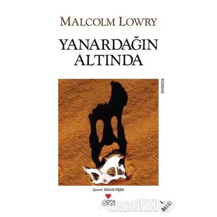 Yanardağın Altında - Malcolm Lowry - Can Yayınları