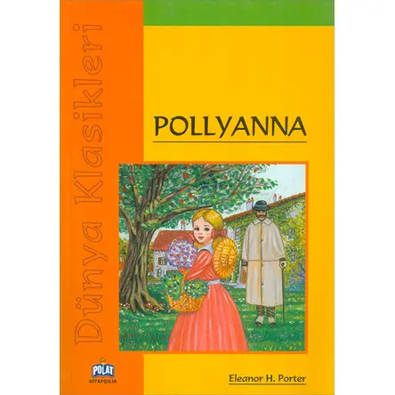 Pollyanna - Eleanor H. Porter - Polat Kitap
