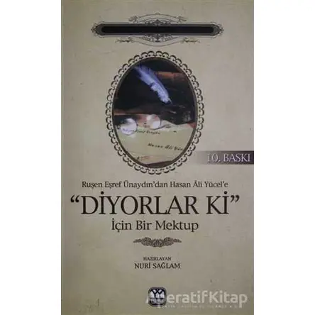 Ruşen Eşref Ünaydından Hasan Ali Yücele Diyorlar Ki İçin Bir Mektup - Kolektif - Yağmur Yayınları