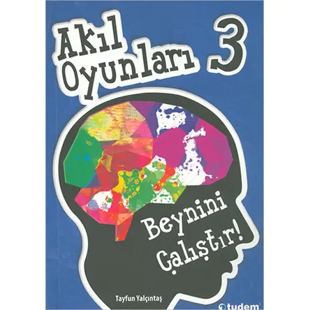 Akıl Oyunları 3 - Tayfun Yalçıntaş - Tudem Yayınları