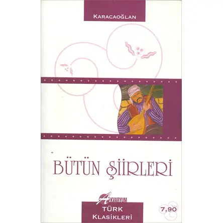 Karacaoğlan Bütün Şiirleri - Akvaryum Türk Klasikleri
