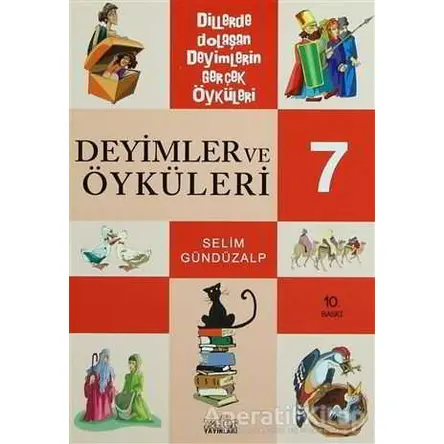 Deyimler ve Öyküleri 7 - Selim Gündüzalp - Zafer Yayınları