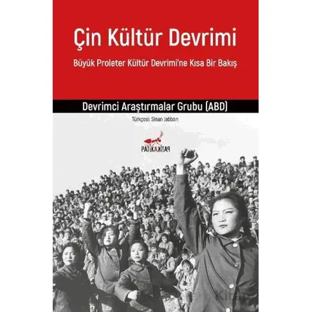 Çin Kültür Devrimi: Büyük Proleter Kültür Devrimi’ne Kısa Bir Bakış