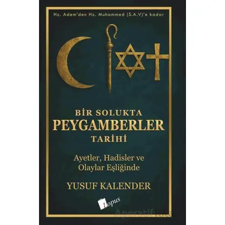 Bir Solukta Peygamberler Tarihi - Yusuf Kalender - Lopus Yayınları