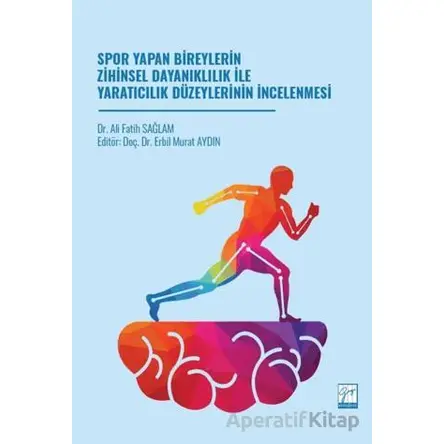 Spor Yapan Bireylerin Zihinsel Dayanıklılık İle Yaratıcılık Düzeylerinin İncelenmesi