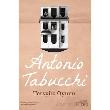Tersyüz Oyunu - Antonio Tabucchi - Everest Yayınları