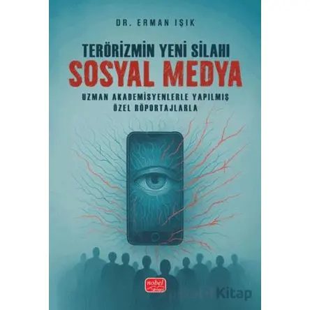Terörizmin Yeni Silahı Sosyal Medya - Erman Işık - Nobel Bilimsel Eserler