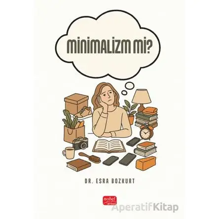 Minimalizm mi? - Esra Bozkurt - Nobel Bilimsel Eserler