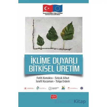 İklime Duyarlı Bitkisel Üretim - Tolga Erdem - Nobel Bilimsel Eserler