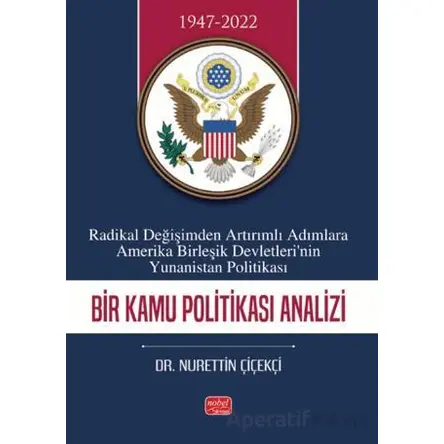 Radikal Değişimden Artırımlı Adımlara Amerika Birleşik Devletleri’nin Yunanistan Politikası