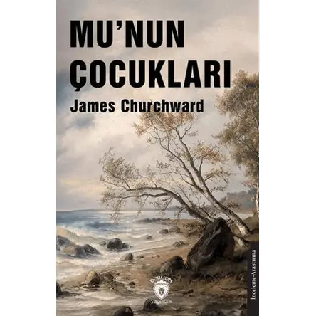 Mu’nun Çocukları - James Churchward - Dorlion Yayınları