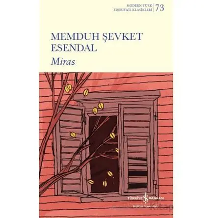 Miras - Memduh Şevket Esendal - İş Bankası Kültür Yayınları