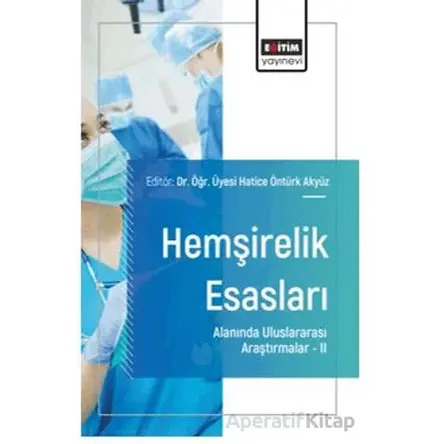Hemşirelik Esasları Alanında Uluslararası Araştırmalar – II