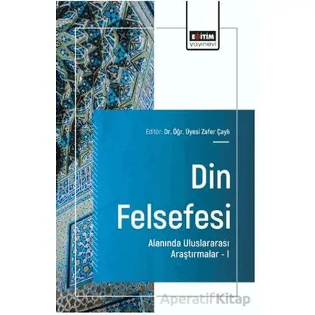 Din Felsefesi Alanında Uluslararası Araştırmalar – I