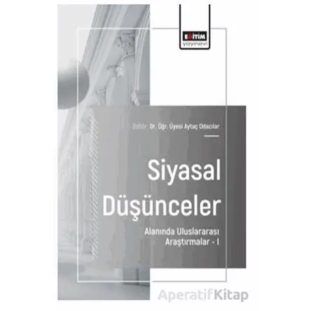 Siyasal Düşünceler Alanında Uluslararası Araştırmalar – I