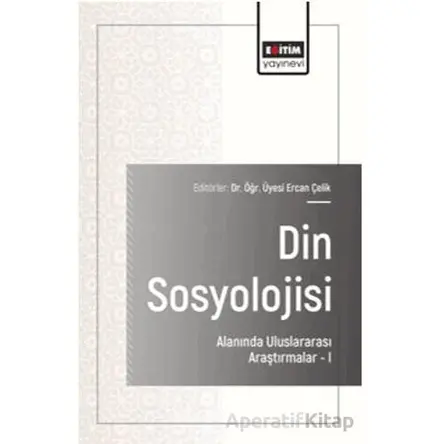 Din Sosyolojisi Alanında Uluslararası Araştırmalar – I
