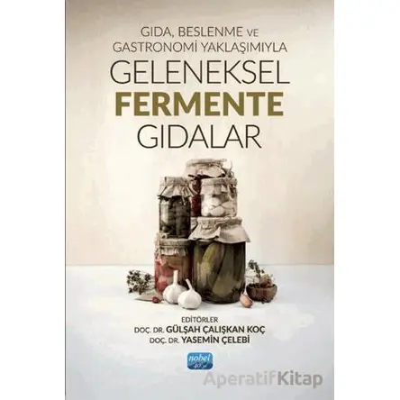 Gıda, Beslenme ve Gastronomi Yaklaşımıyla Geleneksel Fermente Gıdalar