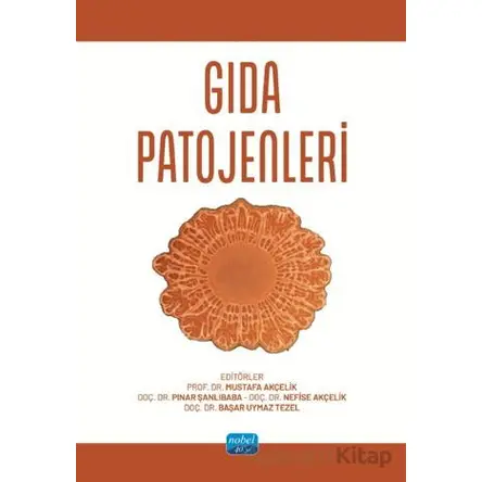 Gıda Patojenleri - Kolektif - Nobel Akademik Yayıncılık