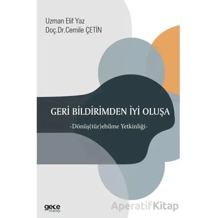Geri Bildirimden İyi Oluşa - Uzman Elif Yaz - Gece Kitaplığı