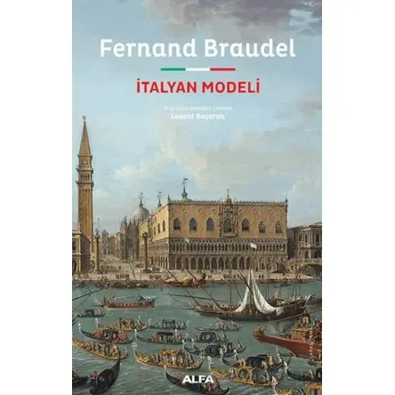 İtalyan Modeli - Fernand Braudel - Alfa Yayınları