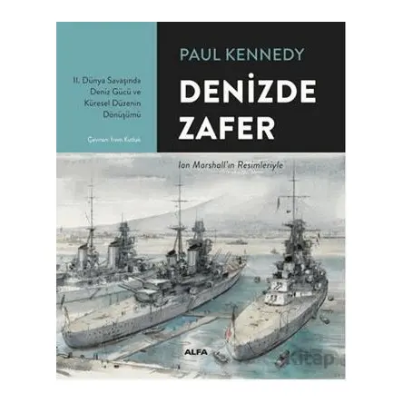 Denizde Zafer - Paul Kennedy - Alfa Yayınları