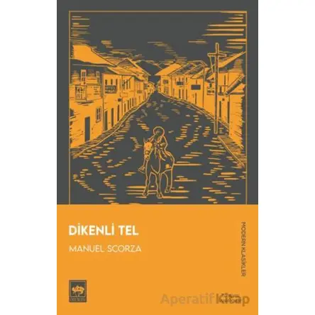 Dikenli Tel - Manuel Scorza - Ötüken Neşriyat