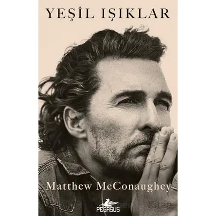 Yeşil Işıklar - Matthew Mcconaughey - Pegasus Yayınları