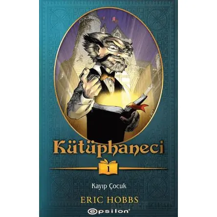 Kütüphaneci: Kayıp Çocuk - Eric Hobbs - Epsilon Yayınevi