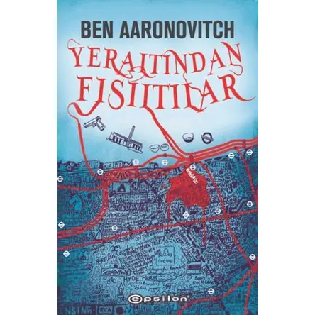 Yeraltından Fısıltılar - Ben Aaronovitch - Epsilon Yayınevi