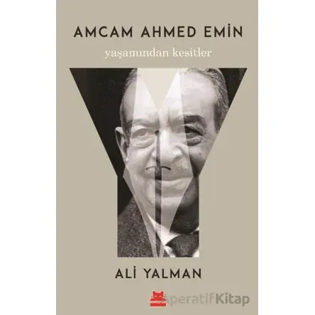 Amcam Ahmed Emin - Ali Yalman - Kırmızı Kedi Yayınevi