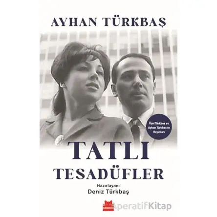 Tatlı Tesadüfler - Ayhan Türkbaş - Kırmızı Kedi Yayınevi