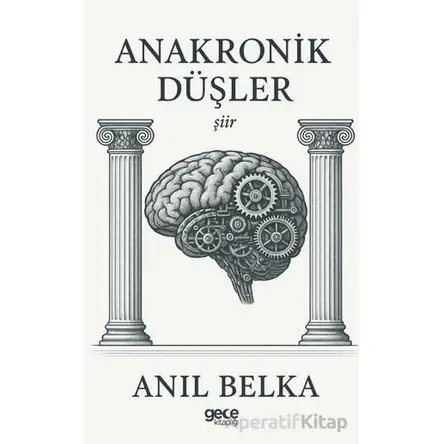 Anakronik Düşler - Anıl Belka - Gece Kitaplığı