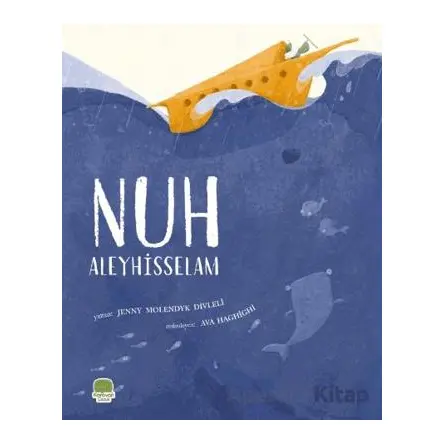 Nuh Aleyhisselam - Jenny Molendyk Divleli - Karavan Çocuk Yayınları