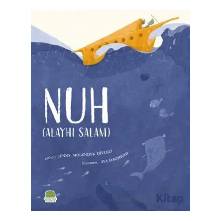 NUH (Aleyhi Salam ) (İngilizce Nuh Aleyhisselam) - Jenny Molendyk Divleli - Karavan Çocuk Yayınları