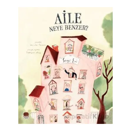 Aile Neye Benzer - Saliha Türker - Karavan Çocuk Yayınları