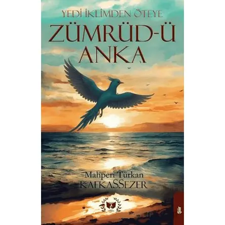 Zümrüd-ü Anka - Mahperi Türkan Kafkassezer - Ateş Yayınları