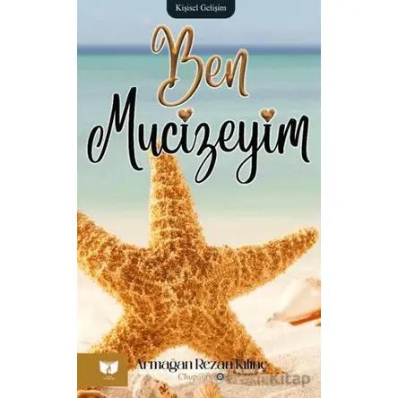 Ben Mucizeyim - Armağan Rezan Kılınç - Ateş Yayınları