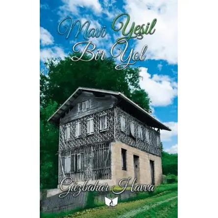 Mavi Yeşil Bir Yol - Güzbahar Havva - Ateş Yayınları