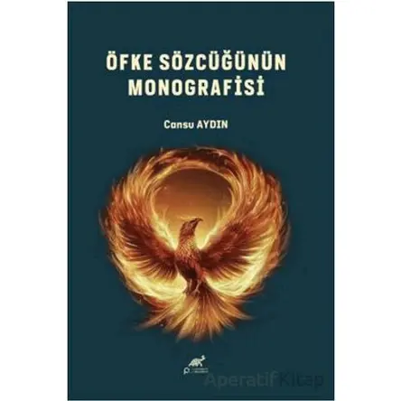 Öfke Sözcüğünün Monografisi - Cansu Aydın - Paradigma Akademi Yayınları