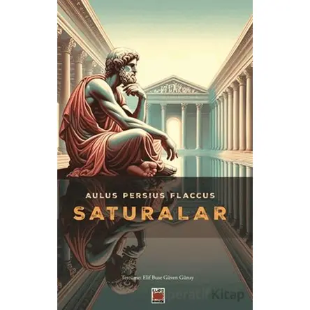 Saturalar - Aulus Persius Flaccus - Elips Kitap